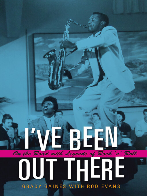 Title details for I've Been Out There by Grady Gaines - Available